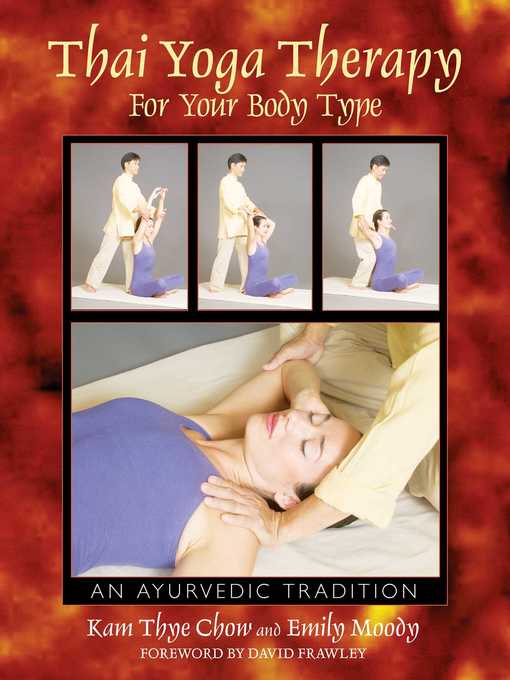 Title details for Thai Yoga Therapy for Your Body Type by Kam Thye Chow - Wait list